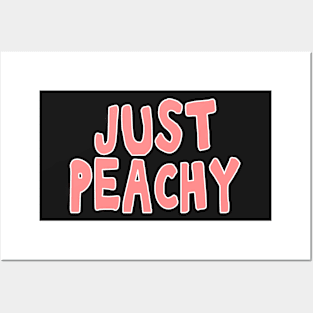 Just peachy uplifting positive quote Posters and Art